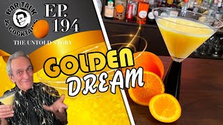 How to have GOLDEN DREAMS GOLDEN DREAM COCKTAILS that is  Bar Talk amp Cocktails [upl. by Alyled603]