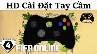 HƯỚNG DẪN Cài Đặt TAY CẦM  GAMEPAD Trong FIFA ONLINE 4 Chuẩn Và Tốt Nhất [upl. by Anaujait]