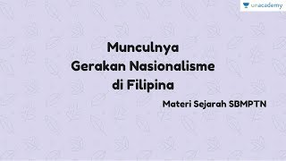 Munculnya Gerakan Nasionalisme di Filipina Sejarah  SBMPTN UN SMA [upl. by Seldun830]