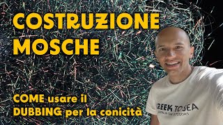 COSTRUZIONE mosche COME usare il DUBBING per dare la conicità al corpo di ninfe secche e streamer [upl. by Ocir]