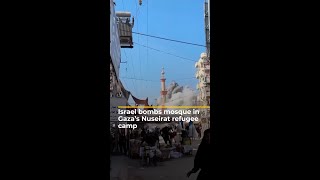 Israeli forces bomb mosque in Gaza’s Nuseirat refugee camp  AJshorts [upl. by Onfre]