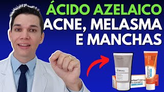 AZELAN e ÁCIDO AZELAICO para ACNE MELASMA e outras Manchas da Pele  Como usar corretamente [upl. by Edrock]