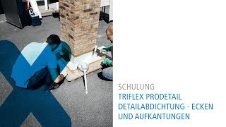 Triflex Detailabdichtung  Ecken und Aufkantungen [upl. by Weitman]