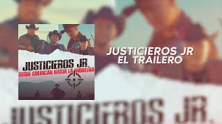 El Trailero  Justicieros Jr 2021 [upl. by Chatterjee]