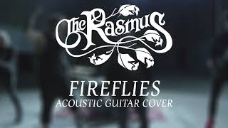 The Rasmus  Fireflies Acoustic Guitar Cover TheRasmusOfficial [upl. by Ayotnom]