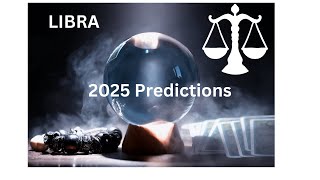 2025 Predictions Libra What’s Coming in the Year Ahead 🔮 Tarot Astrology Horoscope and Insights [upl. by Llertrac418]