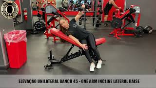 ELEVAÇÃO UNILATERAL BANCO 45  ONE ARM INCLINE LATERAL RAISE [upl. by Miller]