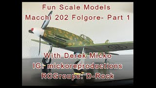 Fun Scale Models Macchi 202 Folgore Part 1 [upl. by Essirehs]