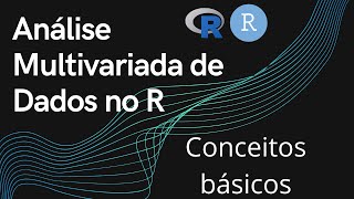 1 Análise Multivariada no R conceitos básicos [upl. by Oliana355]