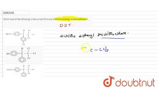 Which one of the following is the correct formula of dichlorodipheyl trichloroethane [upl. by Udenihc662]