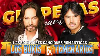 Bukis y Temerarios Mix 30 Mejores Canciones Romanticas Inolvidables [upl. by Notniv]