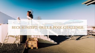 Beck Konzept Grill amp Pool Challenge [upl. by Neddie]