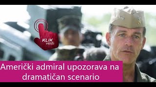 Američki admiral upozorava na dramatičan scenario [upl. by Enairda]