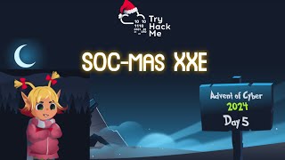 Advent Of Cyber 2024 TryHackMe Day 5  SOCXXE [upl. by Ellissa]