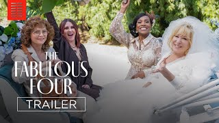 The Fabulous Four  Official Trailer  Bleecker Street [upl. by Raoul]