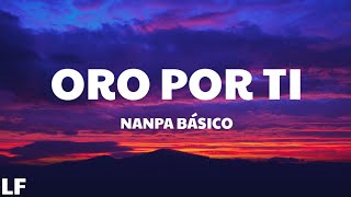 Nanpa Básico  Oro Por Ti Letra [upl. by Adaner]