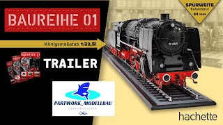 Hachette Dampflok Baureihe 01 2023  TRAILER [upl. by Eralc957]