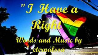 I Have A Right Gay Rights Song [upl. by Notgnihsaw]