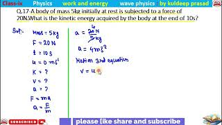 abodyofmass5kginitiallyatrestissubjectedtoaforceof20Nwhatisthekineticenergyacqu [upl. by Kimmel]