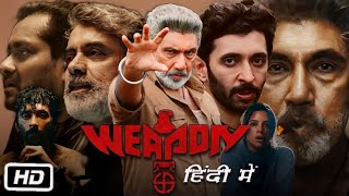 Weapon Full Movie in Hindi Explanation  Sathyaraj  Vasanth Ravi  Tanya Hope [upl. by Daas205]