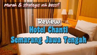 HOTEL CHANTI SEMARANG YG UNIK DI TENGAH KOTA [upl. by Haimehen25]