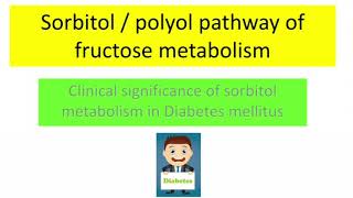 SorbitolPolyol pathway  Sorbitol significance in Diabetes  Formation of Fructose from Glucose [upl. by Joan]