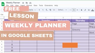 Create an Efficient Weekly Planner in Google Sheets StepbyStep Tutorial [upl. by Arluene314]