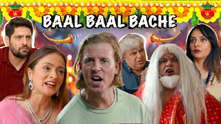 Baal Baal Bache  2 Foreigners In Bollywood [upl. by Rovner]