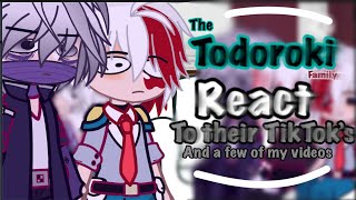 The Todoroki family react to their TikTok’s and a few of my videos  Read desc ⭐️ [upl. by Nedrah681]