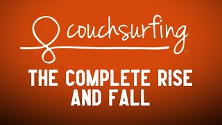 The Rise And Fall Of Couchsurfing [upl. by Abbottson961]