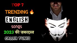 Top 7 Best English Songs Caller Tunes  2023 Best Songs Jio Tunes  Techno Fais [upl. by Kotz954]