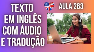 APRENDA INGLÃŠS COM LEITURA GUIADA  TEXTO EM INGLÃŠS COM ÃUDIO E TRADUÃ‡ÃƒO AULA 263 [upl. by Atteynod702]