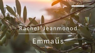 Rachel Jeanmonod  Emmaüs [upl. by Aciretnahs882]