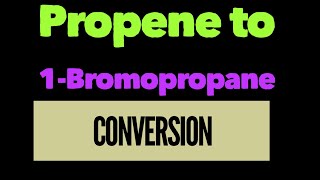 Propene to 1 Bromo propane [upl. by Seraphine689]