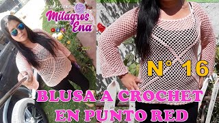 Blusa N° 16 tejida a crochet en Punto Red paso a paso con mangas tallas S M L XL XXL [upl. by Bunting]