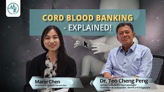 Cord Blood Banking  Explained  Dr Teo Cheng Peng Haematologist StemCord [upl. by Skyler147]