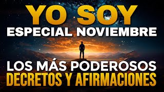 🌟 YO SOY NOVIEMBRE  POTENTES Afirmaciones y PODEROSOS Decretos del Mes  Metas y Objetivos 💥 [upl. by Lynn]