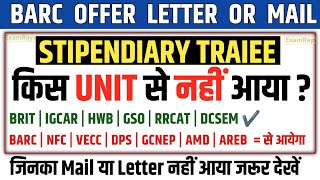 BARC stipendiary trainee offer letter  barc mail and offer letter  BARC DAE units [upl. by Kwang757]