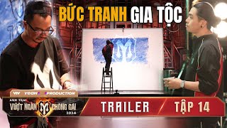 Anh Trai Vượt Ngàn Chông Gai 2024  TRAILER TẬP 14 “Tàu lượn cảm xúcquot cùng CHUNG KẾT 1 KỊCH TRẦN [upl. by Kooima]