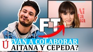 ¿Colaboración con Aitana Cepeda responde sobre si colaboraría o no con gente de Operación Triunfo [upl. by Neukam]