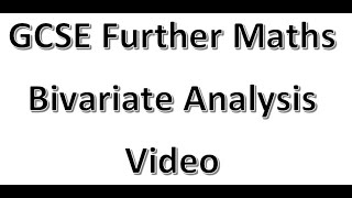 GCSE Further Maths Bivariate Analysis Video [upl. by Casta]