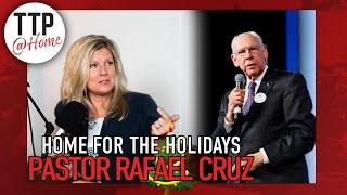 TTPHome w Pastor Rafael Cruz [upl. by Tanner]