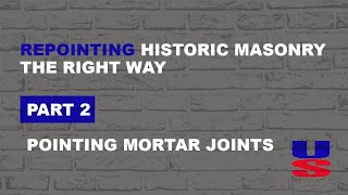 Repointing historic masonry the right way  Part 2  Pointing Mortar Joints [upl. by Lertnom81]