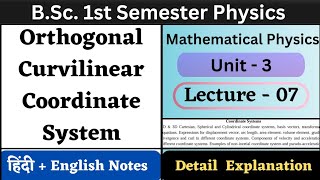 Orthogonal Curvilinear Coordinate System  BSc 1st Sem Physics  Unit3  L07  Coordinate Systems [upl. by Nosila]