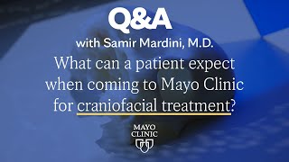 Craniofacial Treatment What to Expect Dr Samir Mardini Mayo Clinic [upl. by Rochus542]