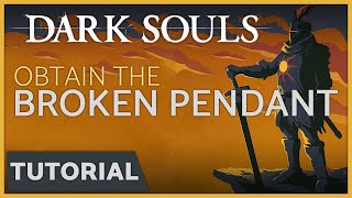 Dark Souls  How to get the Broken Pendant DLC [upl. by Ecyar]