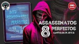 Oito assassinatos perfeitos  Peter Swanson cap 19 20 e 21 completos  Audiobook  Audiolivro [upl. by Iegres547]