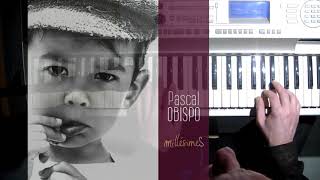 Millésime de Pascal Obispo Cover pianovoix [upl. by Karlin]