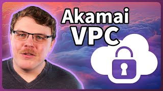 Virtual Private Cloud from Akamai  Secure Networking Within Your Infrastructure [upl. by Sucirdor586]