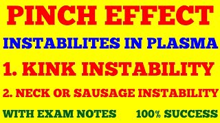 PINCH EFFECT IN PLASMA  INSTABILITES IN PLASMA  KINK amp NECK INSTABILITY  WITH EXAM NOTES [upl. by Arhaz]